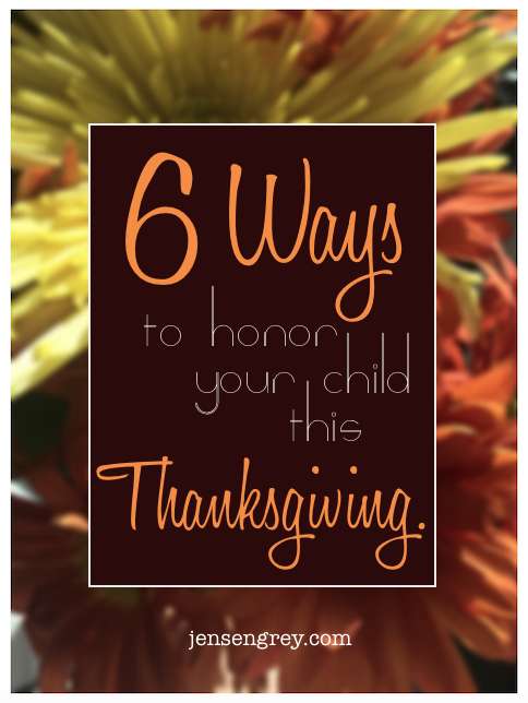 6 Ways to Honor Your Child on Thanksgiving.png